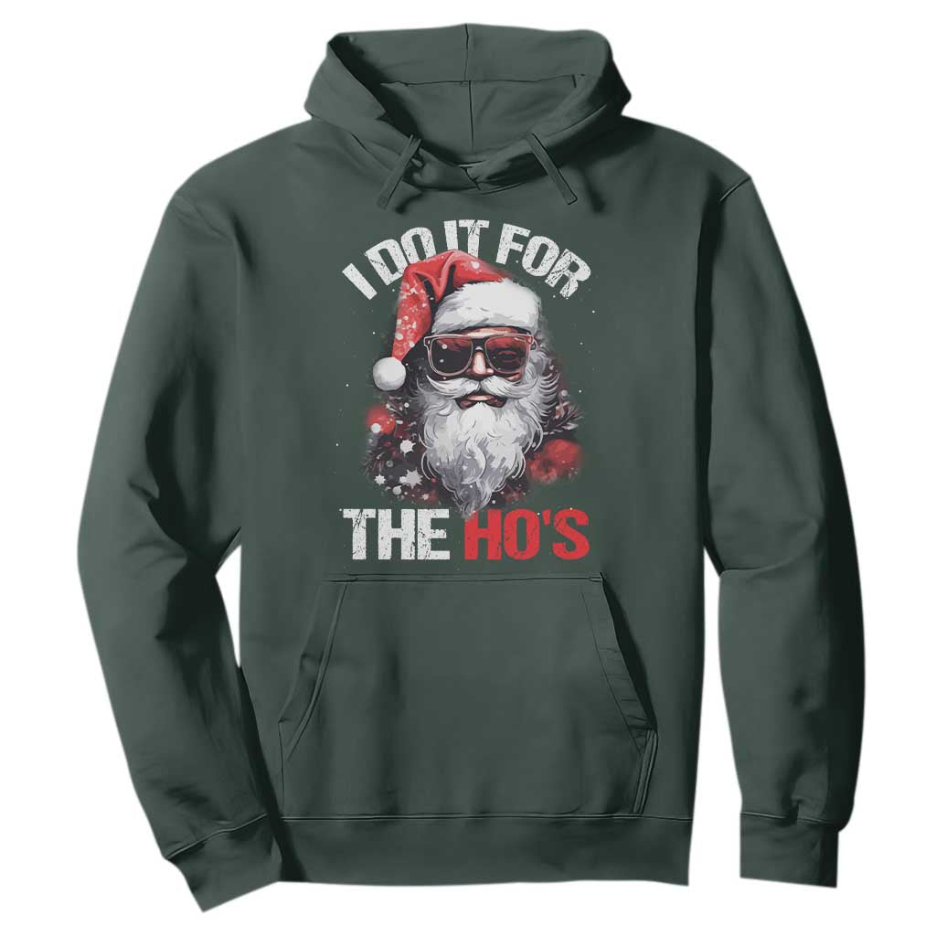 Funny Christmas I Do It For The Ho's Hoodie Cool Santa Face TS11 Dark Forest Green Print Your Wear