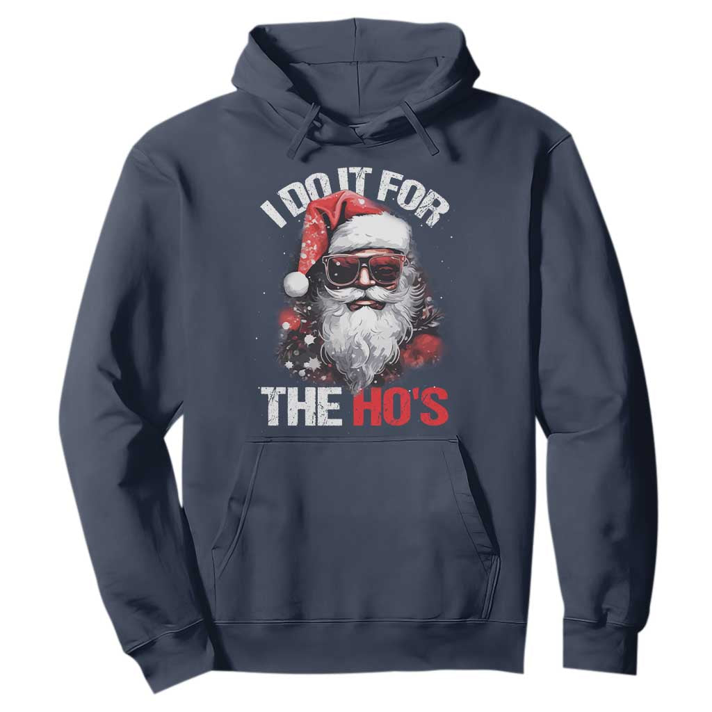 Funny Christmas I Do It For The Ho's Hoodie Cool Santa Face TS11 Navy Print Your Wear