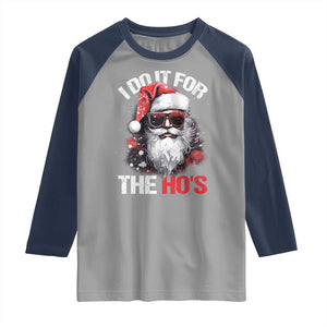 Funny Christmas I Do It For The Ho's Raglan Shirt Cool Santa Face TS11 Sport Gray Navy Print Your Wear