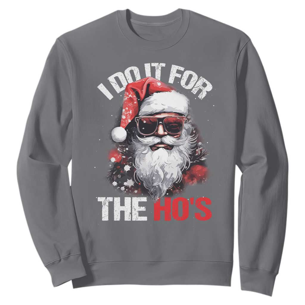 Funny Christmas I Do It For The Ho's Sweatshirt Cool Santa Face TS11 Charcoal Print Your Wear