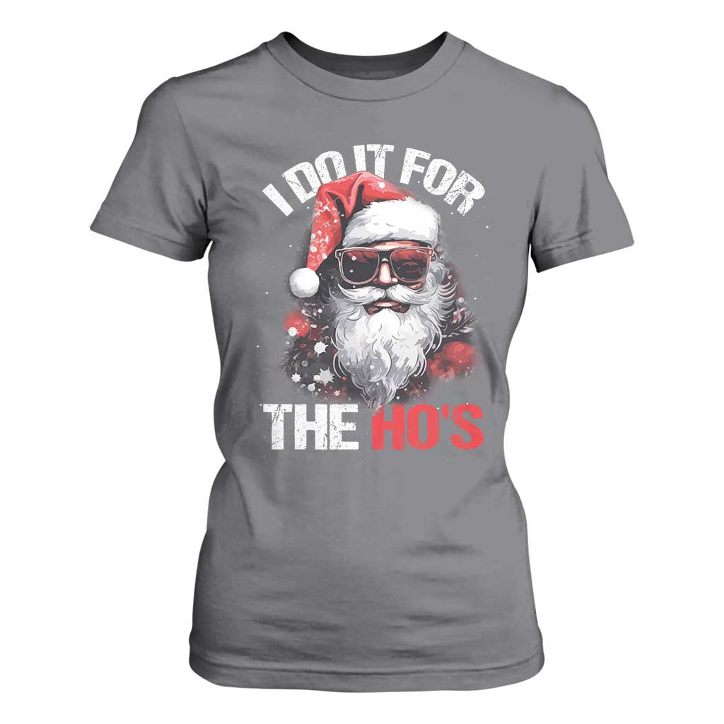 Funny Christmas I Do It For The Ho's T Shirt For Women Cool Santa Face TS11 Charcoal Print Your Wear