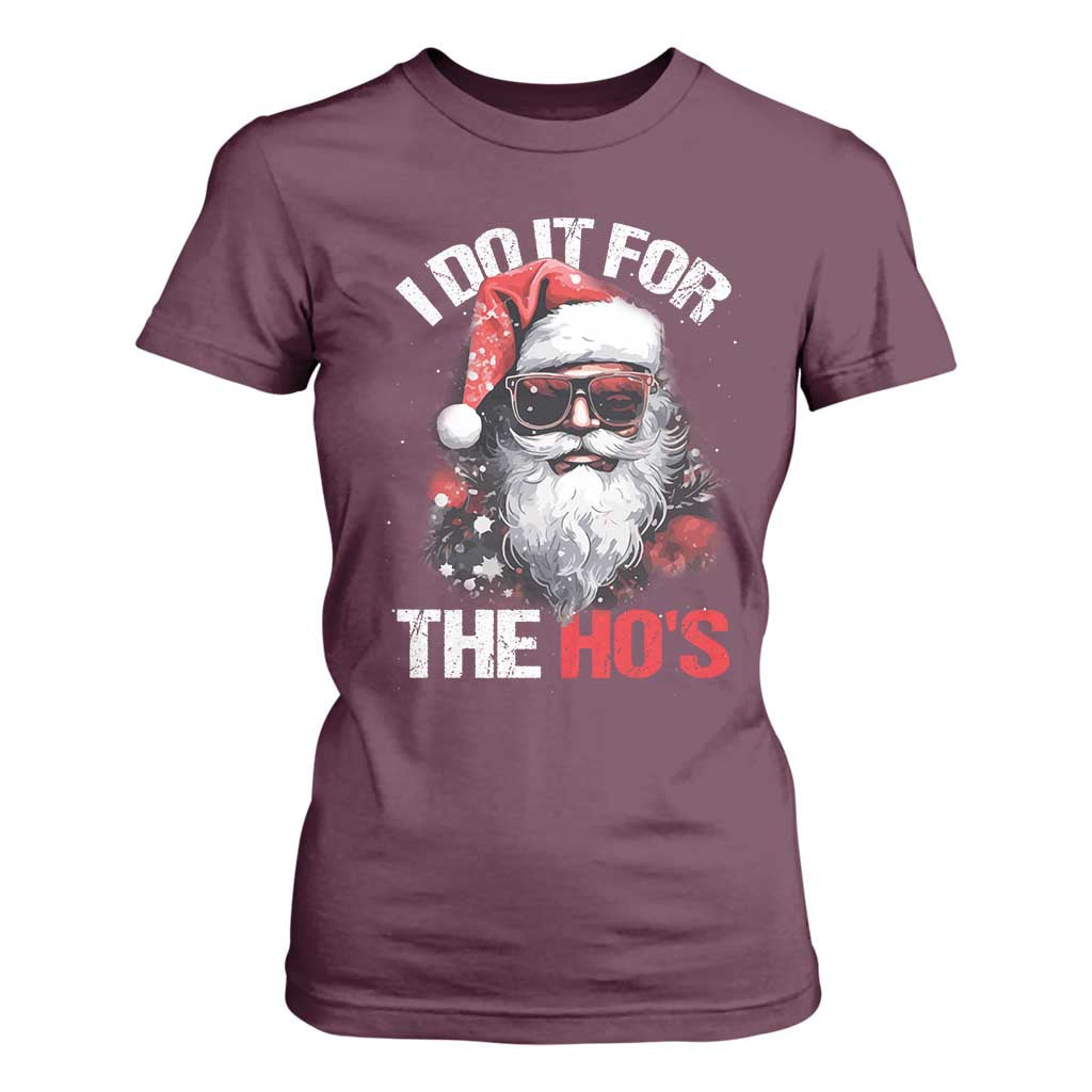 Funny Christmas I Do It For The Ho's T Shirt For Women Cool Santa Face TS11 Maroon Print Your Wear