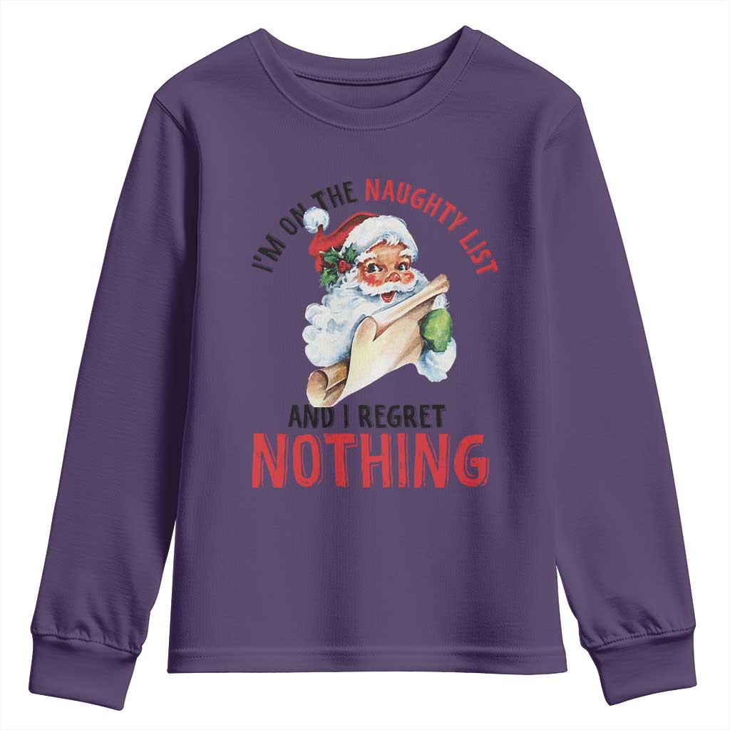 Funny Christmas Vintage Santa Youth Sweatshirt I'm On The Naughty List And I Regret Nothing TS11 Purple Print Your Wear