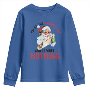 Funny Christmas Vintage Santa Youth Sweatshirt I'm On The Naughty List And I Regret Nothing TS11 Royal Blue Print Your Wear