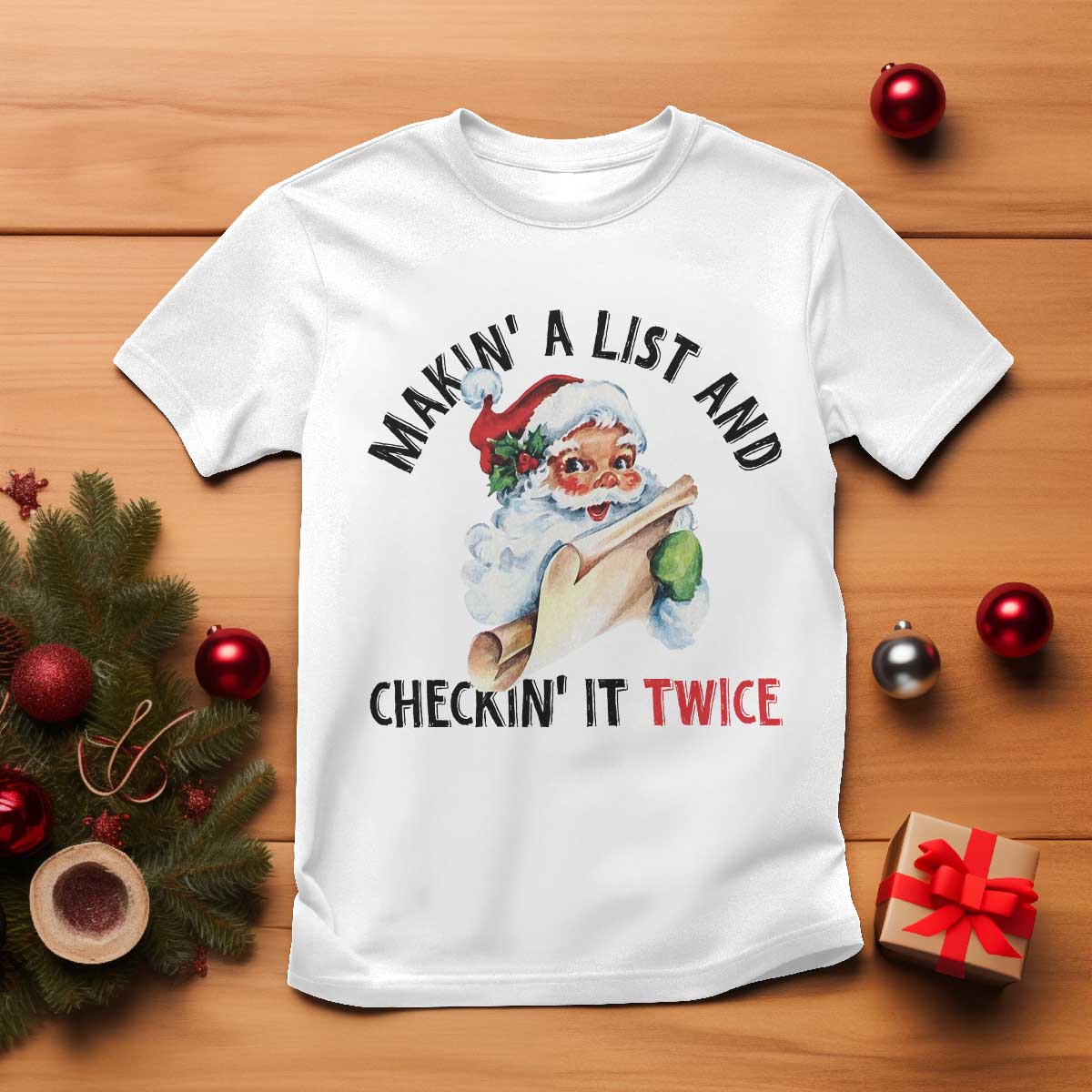 Funny Christmas Vintage Santa T Shirt Makin' A List And Checkin' It Twice Naughty Or Nice List TS11 White Print Your Wear