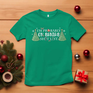 Funny Christmas T Shirt I'm Probably On Santa's List TS11 Irish Green Print Your Wear