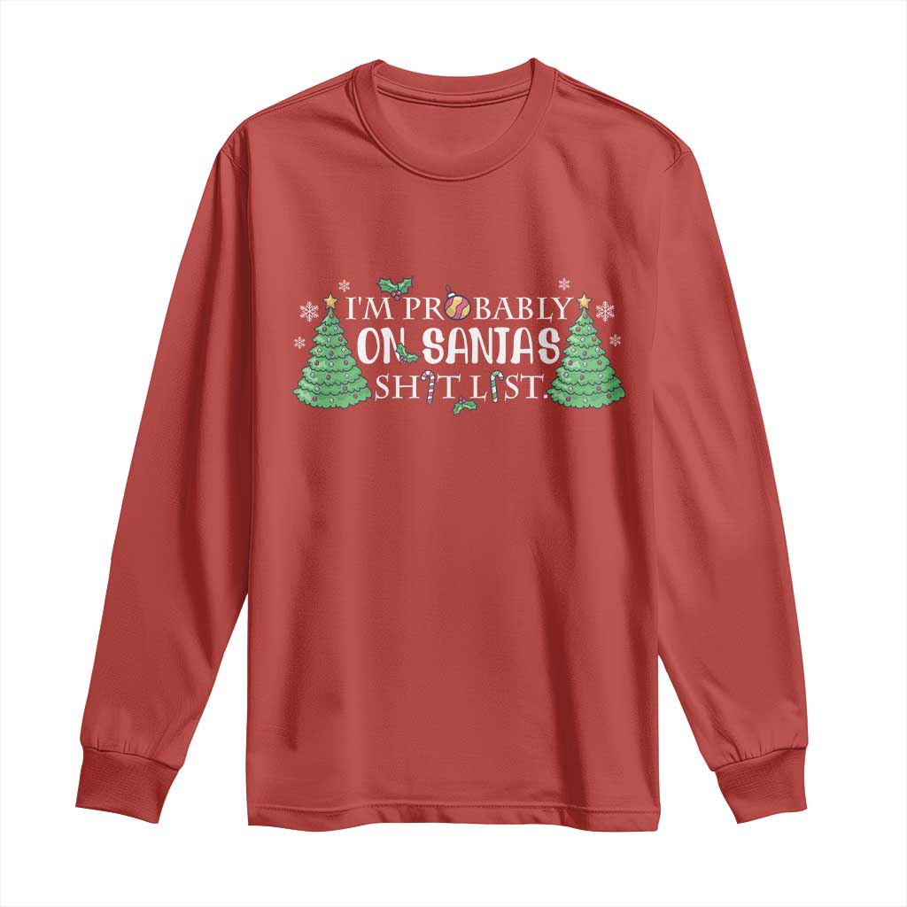 Funny Christmas Long Sleeve Shirt I'm Probably On Santa's List TS11 Red Print Your Wear