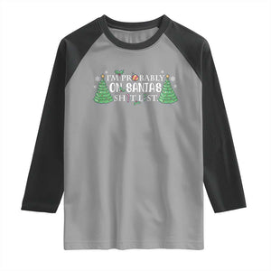 Funny Christmas Raglan Shirt I'm Probably On Santa's List TS11 Sport Gray Black Print Your Wear