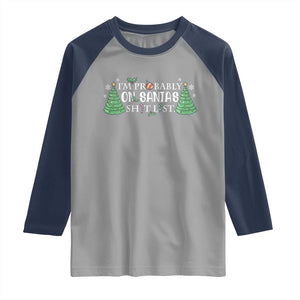 Funny Christmas Raglan Shirt I'm Probably On Santa's List TS11 Sport Gray Navy Print Your Wear