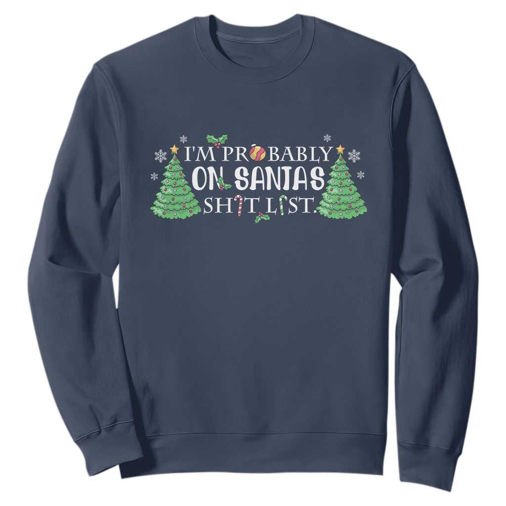 Funny Christmas Sweatshirt I'm Probably On Santa's List TS11 Navy Print Your Wear