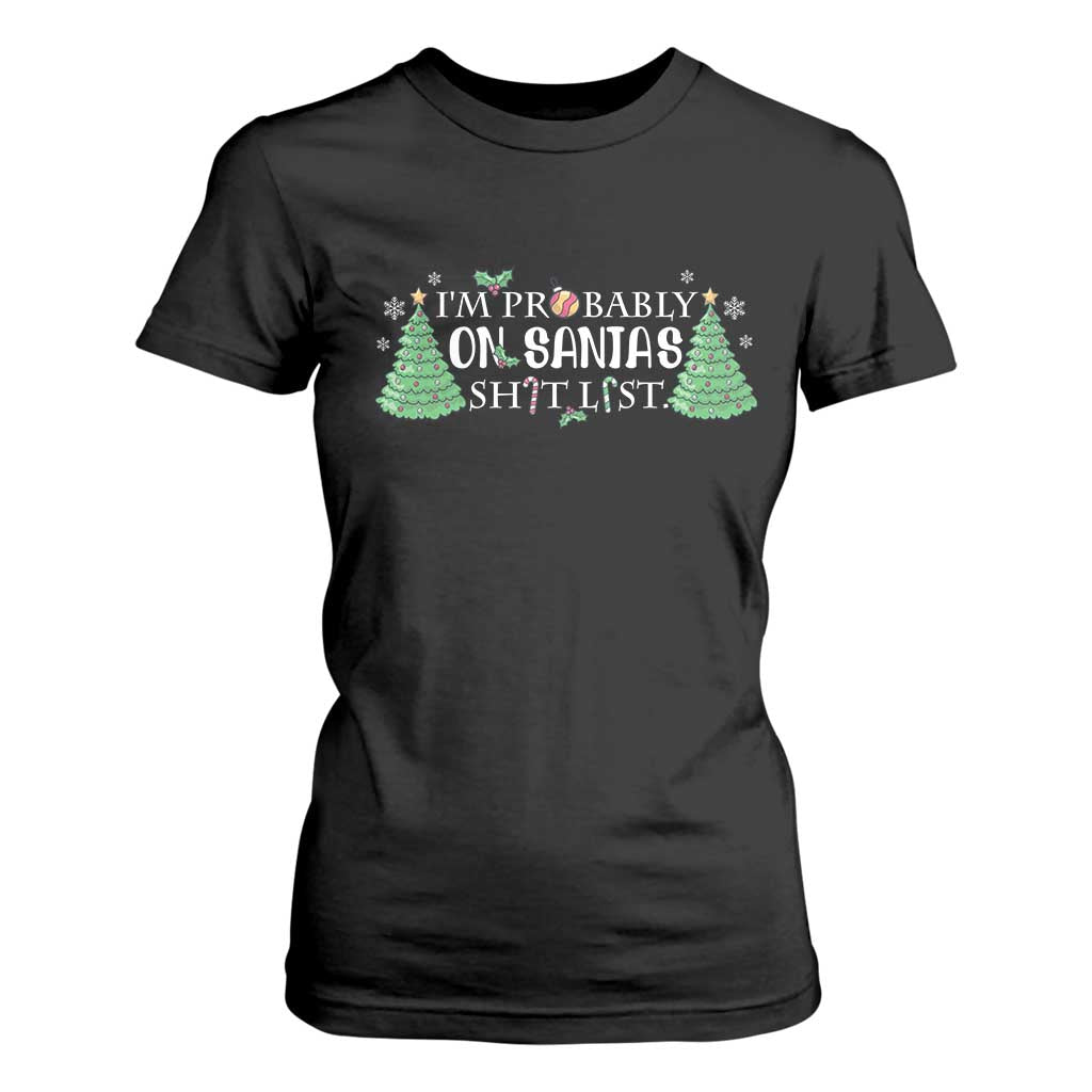 Funny Christmas T Shirt For Women I'm Probably On Santa's List TS11 Black Print Your Wear