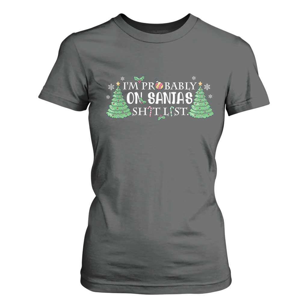 Funny Christmas T Shirt For Women I'm Probably On Santa's List TS11 Dark Heather Print Your Wear