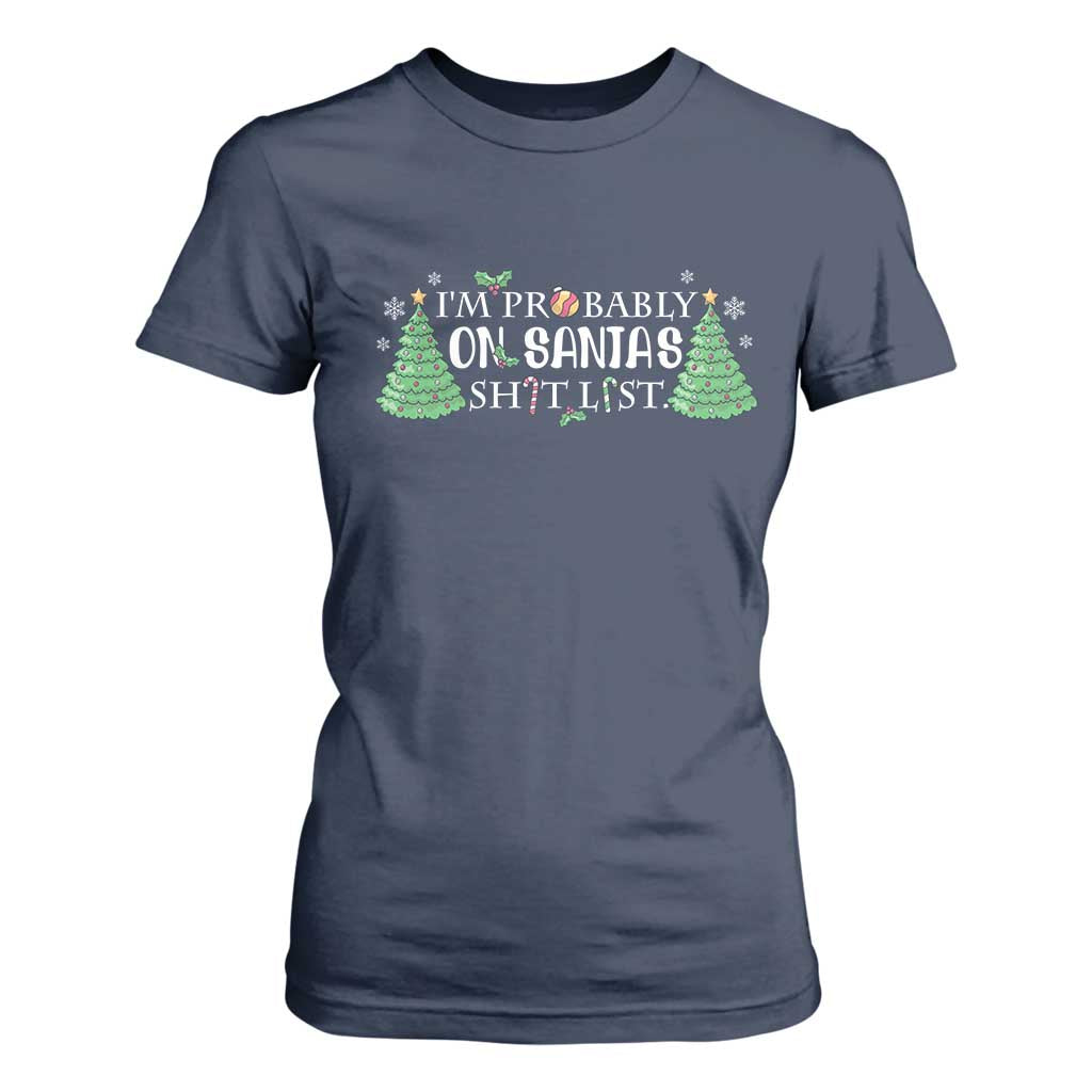 Funny Christmas T Shirt For Women I'm Probably On Santa's List TS11 Navy Print Your Wear