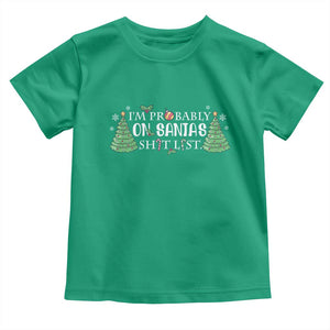 Funny Christmas Toddler T Shirt I'm Probably On Santa's List TS11 Irish Green Print Your Wear
