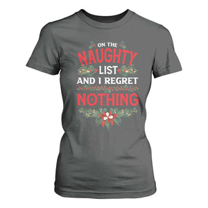 Funny Christmas T Shirt For Women I'm On The Naughty List And I Regret Nothing Mistletoe TS11 Dark Heather Print Your Wear