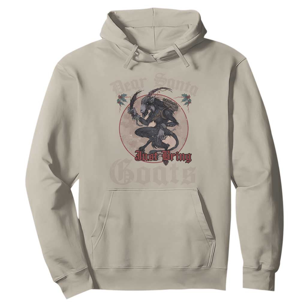 Funny Yule Christmas Hoodie Dear Santa Just Bring Goats Krampus TS11 Sand Print Your Wear