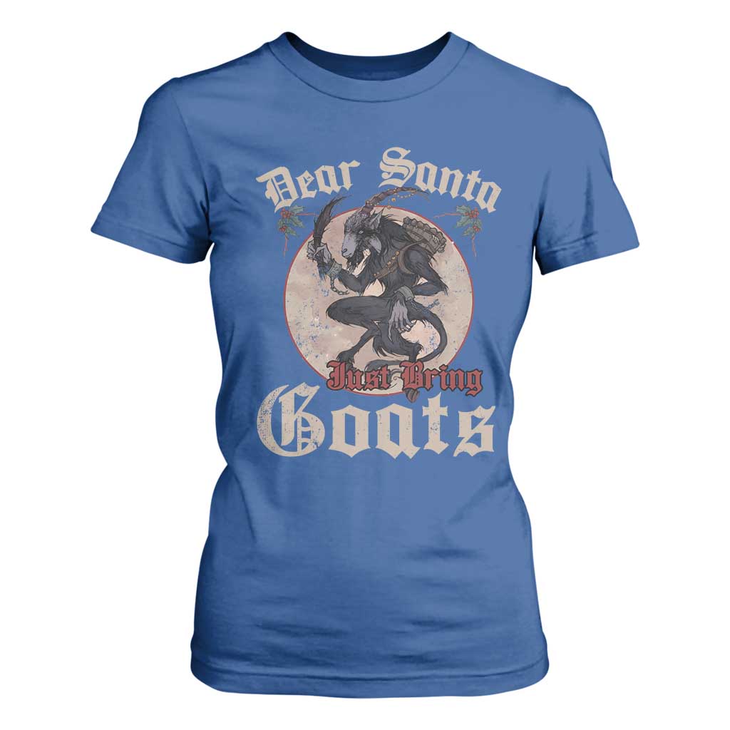 Funny Yule Christmas T Shirt For Women Dear Santa Just Bring Goats Krampus TS11 Royal Blue Print Your Wear