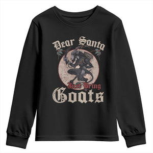 Funny Yule Christmas Youth Sweatshirt Dear Santa Just Bring Goats Krampus TS11 Black Print Your Wear