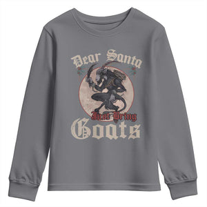 Funny Yule Christmas Youth Sweatshirt Dear Santa Just Bring Goats Krampus TS11 Charcoal Print Your Wear