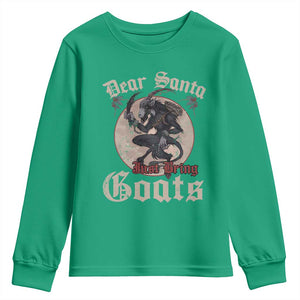 Funny Yule Christmas Youth Sweatshirt Dear Santa Just Bring Goats Krampus TS11 Irish Green Print Your Wear