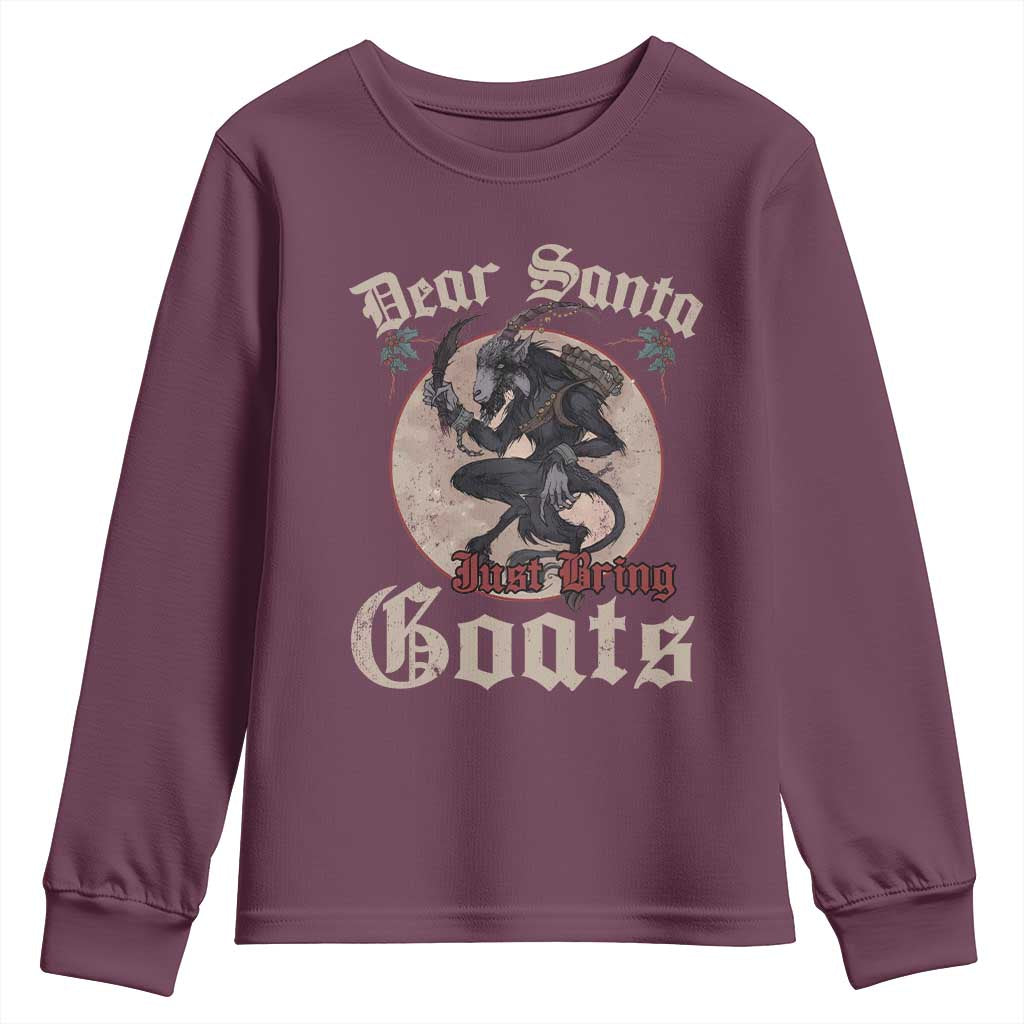 Funny Yule Christmas Youth Sweatshirt Dear Santa Just Bring Goats Krampus TS11 Maroon Print Your Wear