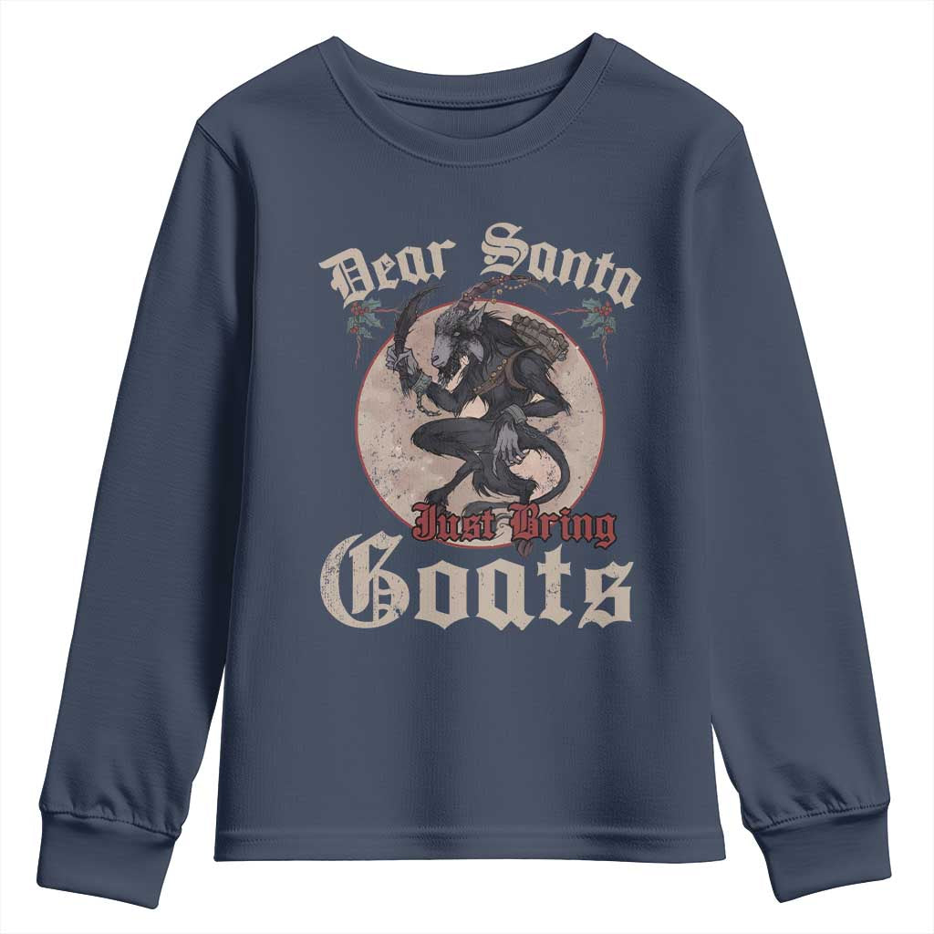 Funny Yule Christmas Youth Sweatshirt Dear Santa Just Bring Goats Krampus TS11 Navy Print Your Wear