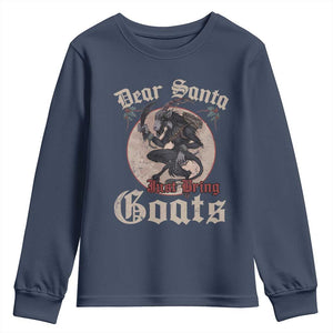 Funny Yule Christmas Youth Sweatshirt Dear Santa Just Bring Goats Krampus TS11 Navy Print Your Wear