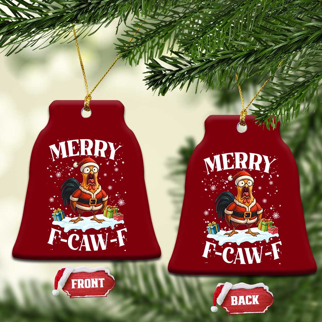 Funny F Caw F Chicken Christmas Ceramic Ornament Merry F Caw F Quote Holiday TS11 Print Your Wear