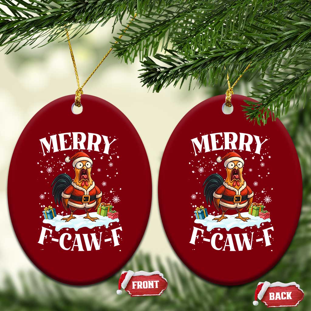 Funny F Caw F Chicken Christmas Ceramic Ornament Merry F Caw F Quote Holiday TS11 Print Your Wear