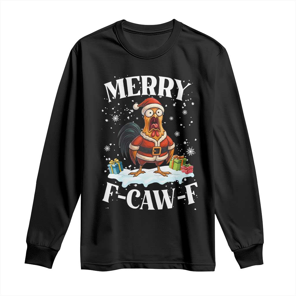 Funny F Caw F Chicken Christmas Long Sleeve Shirt Merry F Caw F Quote Holiday TS11 Black Print Your Wear