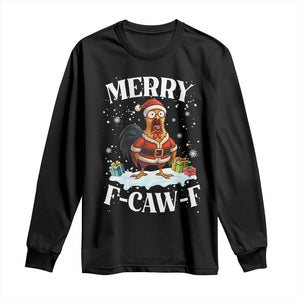 Funny F Caw F Chicken Christmas Long Sleeve Shirt Merry F Caw F Quote Holiday TS11 Black Print Your Wear