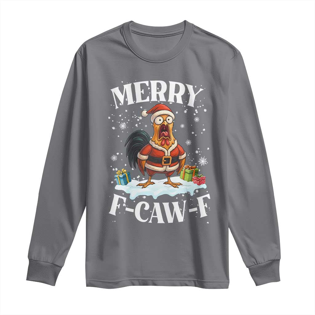 Funny F Caw F Chicken Christmas Long Sleeve Shirt Merry F Caw F Quote Holiday TS11 Charcoal Print Your Wear