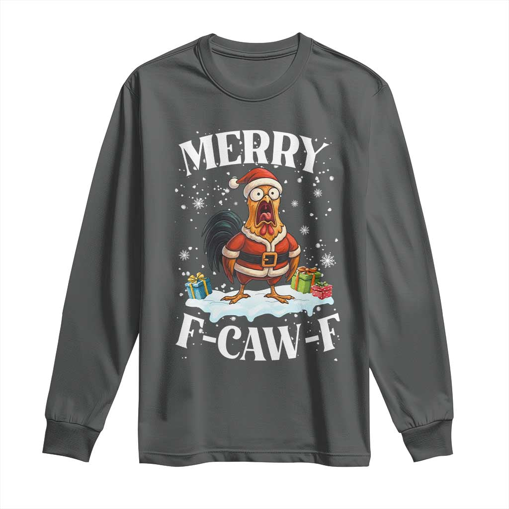 Funny F Caw F Chicken Christmas Long Sleeve Shirt Merry F Caw F Quote Holiday TS11 Dark Heather Print Your Wear