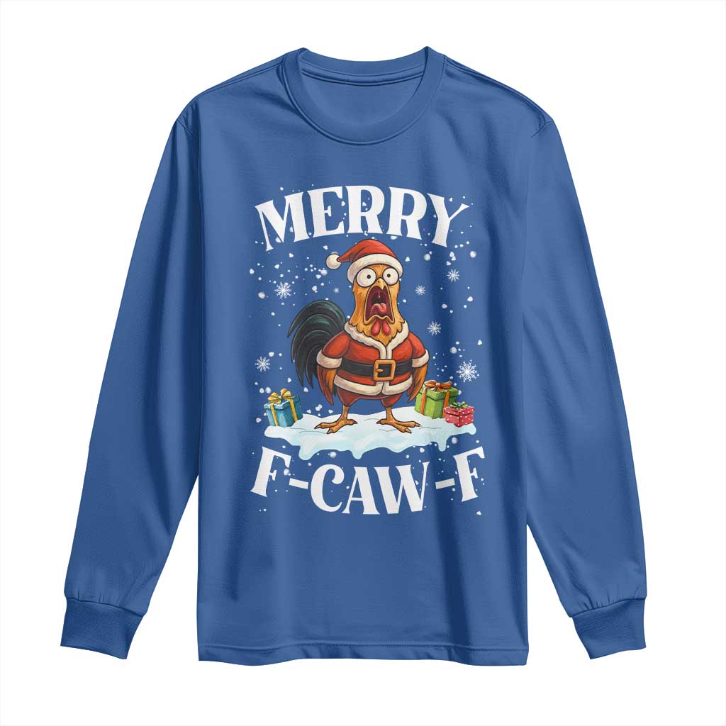 Funny F Caw F Chicken Christmas Long Sleeve Shirt Merry F Caw F Quote Holiday TS11 Royal Blue Print Your Wear