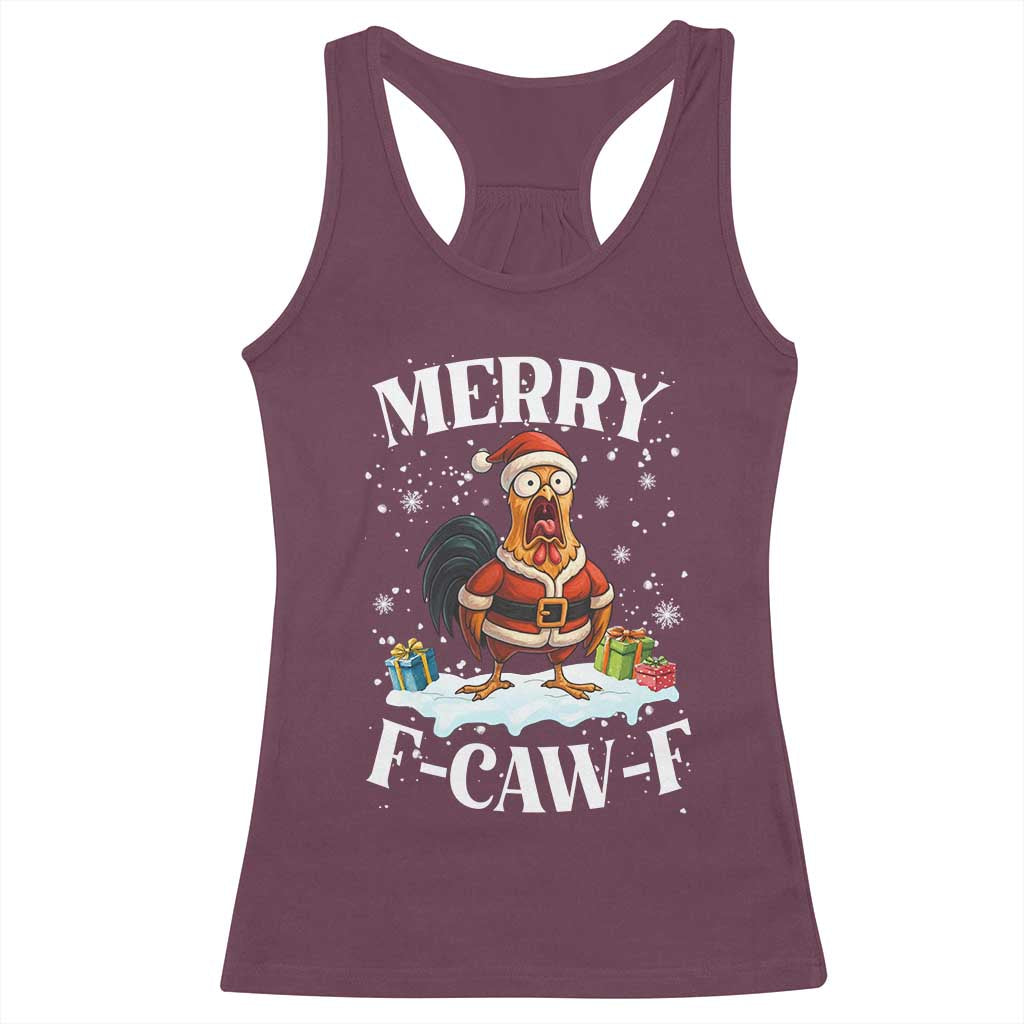 Funny F Caw F Chicken Christmas Racerback Tank Top Merry F Caw F Quote Holiday TS11 Maroon Print Your Wear
