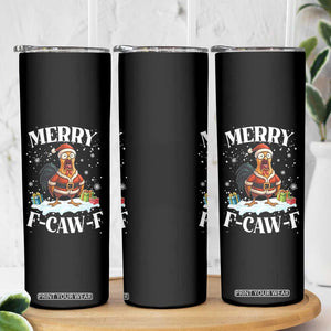 Funny F Caw F Chicken Christmas Skinny Tumbler Merry F Caw F Quote Holiday TS11 Print Your Wear