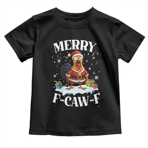Funny F Caw F Chicken Christmas Toddler T Shirt Merry F Caw F Quote Holiday TS11 Black Print Your Wear