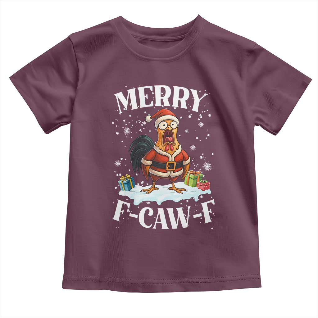 Funny F Caw F Chicken Christmas Toddler T Shirt Merry F Caw F Quote Holiday TS11 Maroon Print Your Wear
