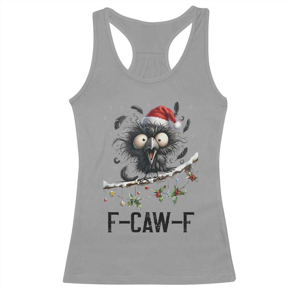 Funny F Caw F Christmas Crow Racerback Tank Top Santa Raven Xmas Holiday Snowflake TS11 Sport Gray Print Your Wear