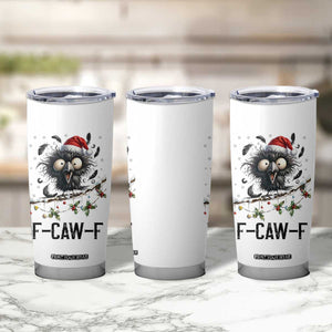 Funny F Caw F Christmas Crow Tumbler Cup Santa Raven Xmas Holiday Snowflake TS11 Print Your Wear