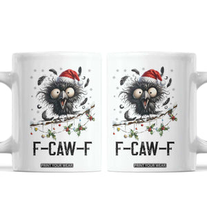 Funny F Caw F Christmas Crow Coffee Mug Santa Raven Xmas Holiday Snowflake TS11 White Print Your Wear