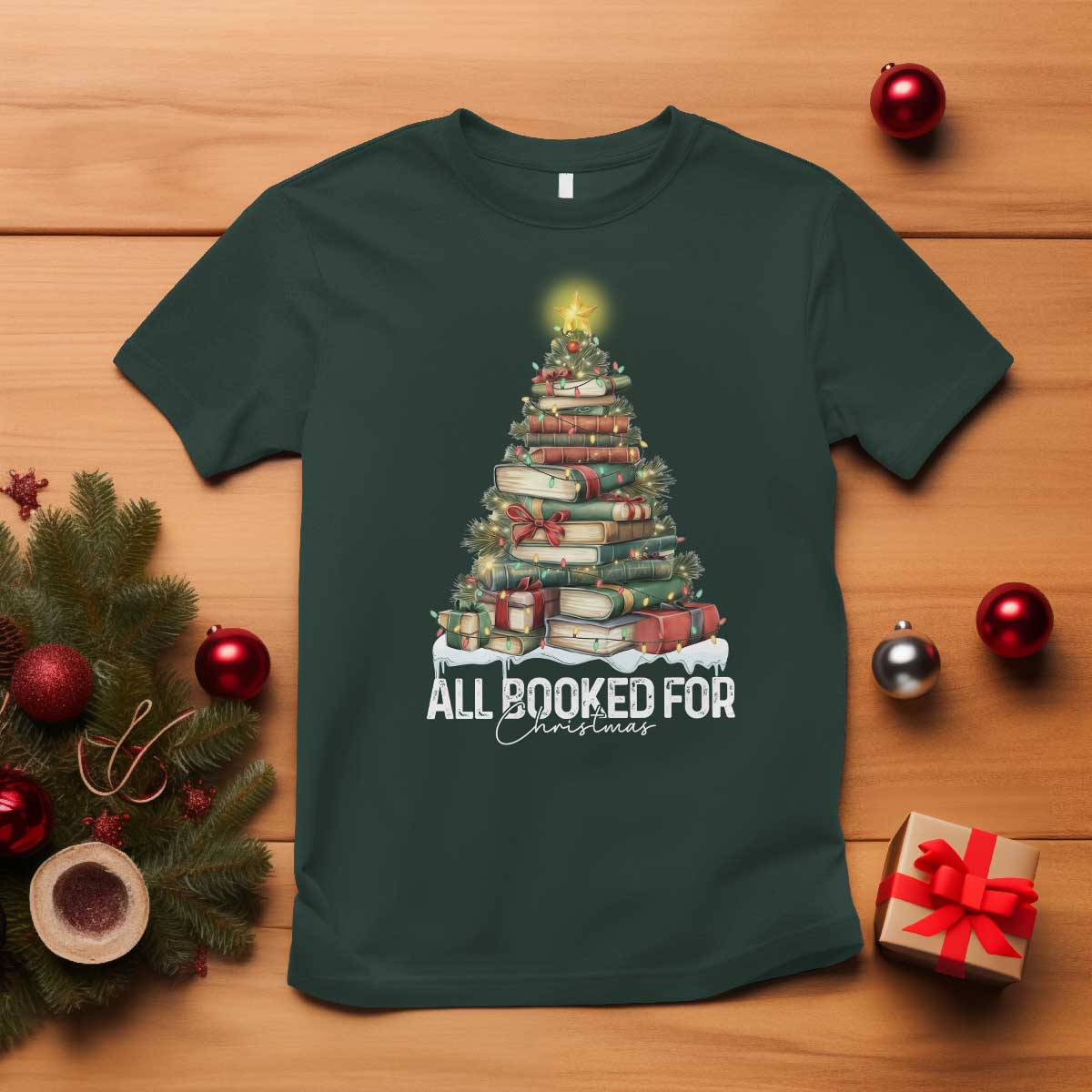 All Booked For Christmas T Shirt Xmas Tree Lights Book Lover TS11 Dark Forest Green Print Your Wear
