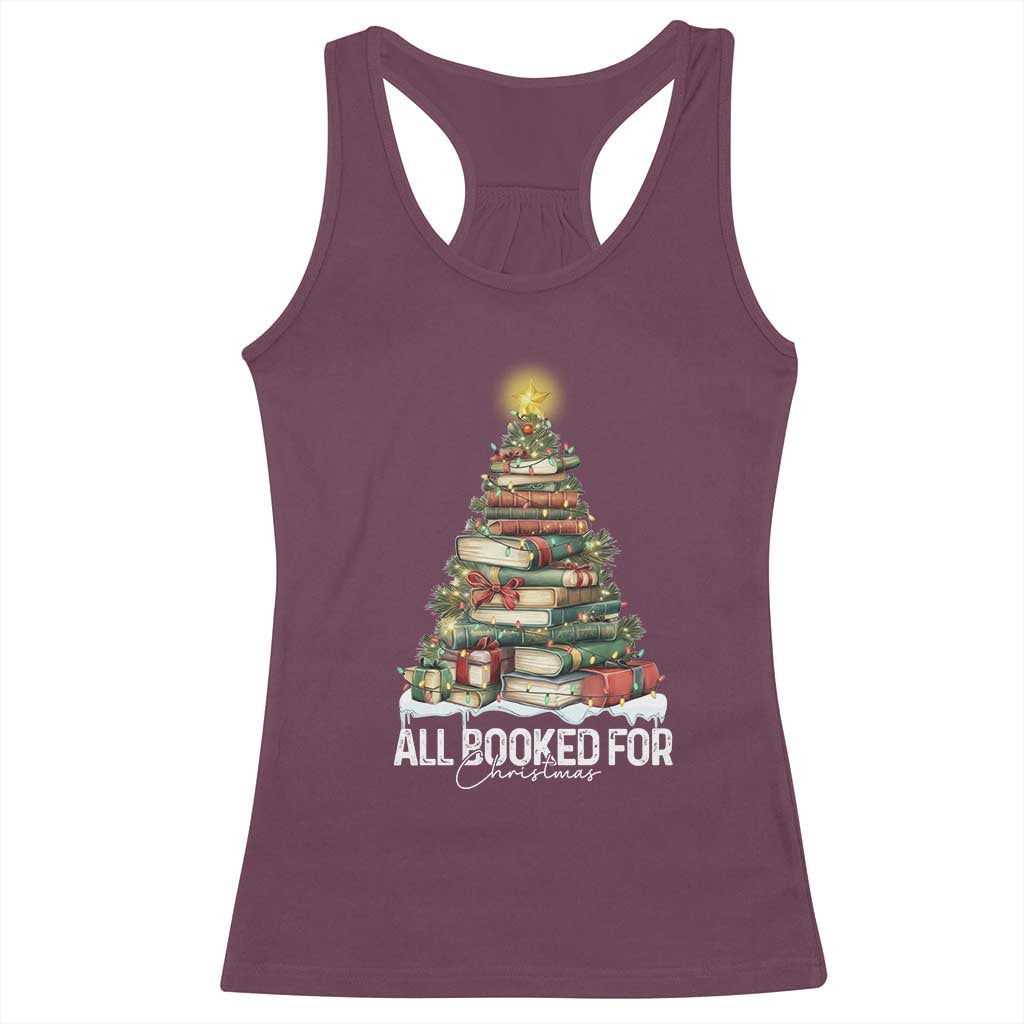 All Booked For Christmas Racerback Tank Top Xmas Tree Lights Book Lover TS11 Maroon Print Your Wear