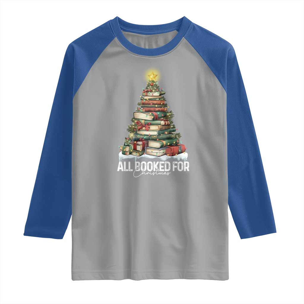 All Booked For Christmas Raglan Shirt Xmas Tree Lights Book Lover TS11 Sport Gray Royal Print Your Wear