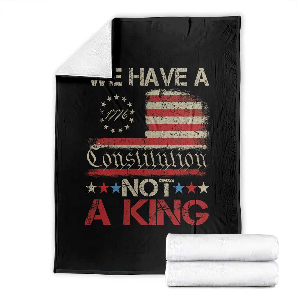 We Have A Constitution Not A King Throw Blanket No Kings in America Betsy Ross Flag TS11 Black Print Your Wear
