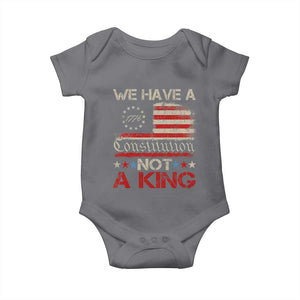 We Have A Constitution Not A King Baby Onesie No Kings in America Betsy Ross Flag TS11 Charcoal Print Your Wear