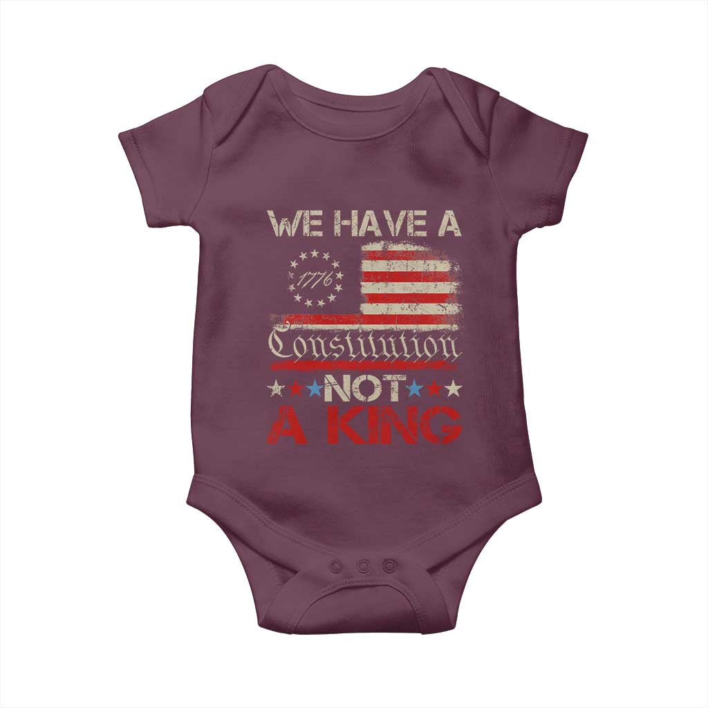 We Have A Constitution Not A King Baby Onesie No Kings in America Betsy Ross Flag TS11 Maroon Print Your Wear