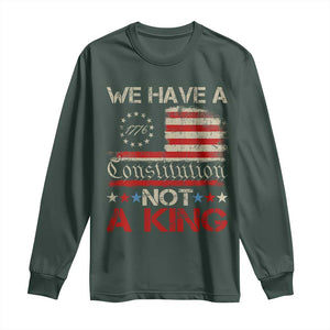 We Have A Constitution Not A King Long Sleeve Shirt No Kings in America Betsy Ross Flag TS11 Dark Forest Green Print Your Wear