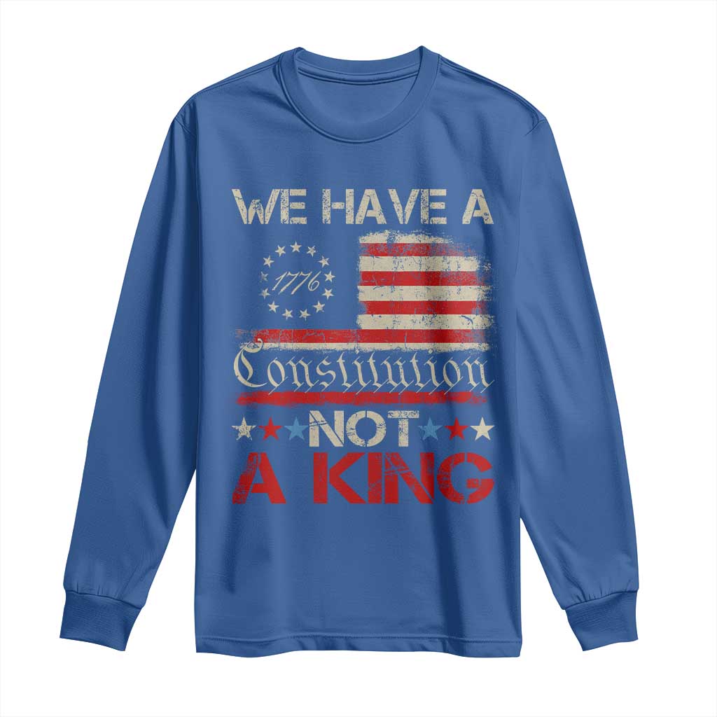 We Have A Constitution Not A King Long Sleeve Shirt No Kings in America Betsy Ross Flag TS11 Royal Blue Print Your Wear