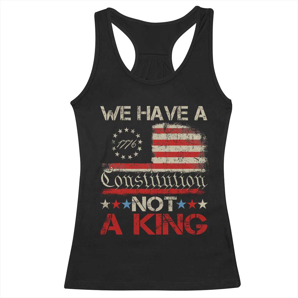 We Have A Constitution Not A King Racerback Tank Top No Kings in America Betsy Ross Flag TS11 Black Print Your Wear